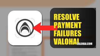 How To Resolve Payment Failures On Valohai 2026 (FAST METHOD)