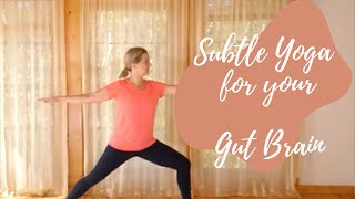 Subtle Yoga for Your Gut Brain