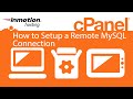 How to Setup a Remote MySQL Connection in cPanel (x3)