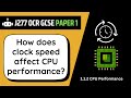 Clock Speed | 1.2 | OCR GCSE Computer Science | J277