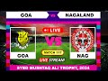 Goa vs Nagaland T20 Live Cricket | Syed Mushtaq Ali Trophy English Commentary