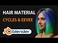 Blender Hair Materials - Cycles VS Eevee