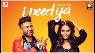 Sukhe - I Need Ya | Feat Krystle D'Souza | Jaani | B Praak | Arvindr Khaira