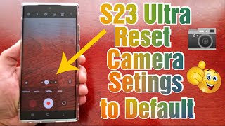 Samsung Galaxy S23 Ultra How to Reset the Camera Settings Back to the Default Settings