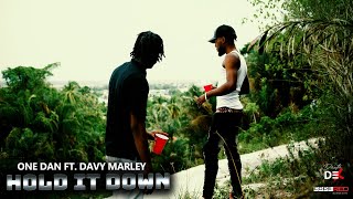 OneDan X Davy Marley -Hold It Down (Official Video)