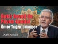 hadislerdeki İnceliği aşıklar bilir bekir develi ile peynir gemisi Ömer tuğrul İnançer