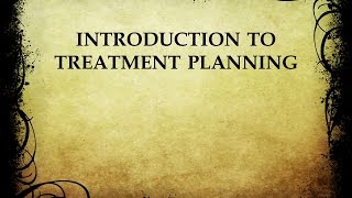 Introduction to Treatment Planning