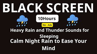 🔴 Heavy Rain and Thunder Sounds for Sleeping – Black Screen | Calm Night Rain to Ease Your Mind