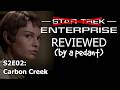 Enterprise Reviewed! (by a pedant) S2E02: CARBON CREEK