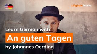 Johannes Oerding - An guten Tagen (Lyrics / Liedtext English & German)