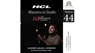 Sandeep Narayan -Interview-HCL Maestros in Studio Live at The Peninsula Studios-Season 1 (2018)