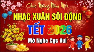 HAPPY NEW YEAR 2026 - LK NHẠC TẾT REMIX BÍNH NGỌ 2026 GÂY NGHIỆN LÊN XU HƯỚNG MỚI NHẤT