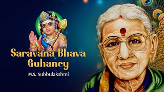 Saravana Bhava Guhaney | M.S. Subbulakshmi | Papanasam Sivan | Carnatic Music | Devotional Song