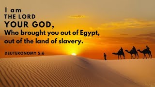 Deuteronomy 4:6-14; 5:1-7  - Ten Commandments: No Other Gods