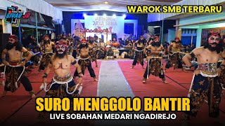 TERBARU!! WAROK SURO MENGGOLO BANTIR LIVE SOBAHAN MEDARI NGADIREJO TEMANGGUNG