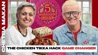 The CHICKEN TIKKA HACK Game Changer | Bake Off's Chetna Makan - New Cook book '5 Ingredient Indian'