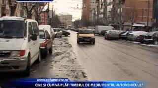 CINE SI CUM VA PLATI TIMBRUL DE MEDIU PENTRU AUTOVEHICULE (Columna Tv)