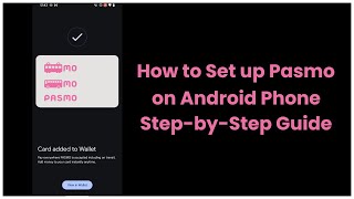 How to Set Up PASMO on Android Phone (Pixel 8a) in Japan - Simple Steps! - 2024