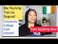 HOW TO APPLY FOR A BSC NURSING TOP UP DEGREE AT UNIVERSITY COLLEGE CORK! STUDY IN IRELAND 🇮🇪