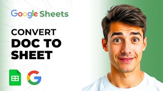 How To Convert Google Doc To Google Sheets (Easiest Way) (2026 Guide)