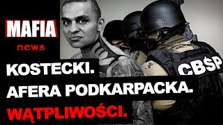 DAWID CYGAN KOSTECKI I AFERA PODKARPACKA. WĄTPLIWOŚCI | Mafia News