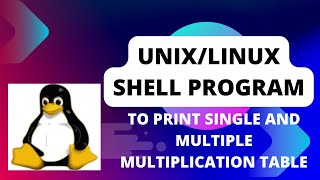 Unix shell program to print single and multiple multiplication table Part-22