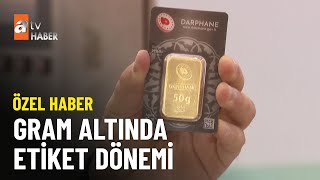 ÖZEL HABER – Sahte altını önleyecek sistem - atv Ana Haber 19 Ekim 2023