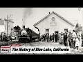 The History of Blue Lake,  ( Humboldt County ) California