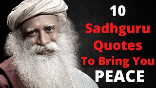 10 Sadhguru Quotes To Bring You Peace | Sadhguru Speech | Sadhguru Quotes