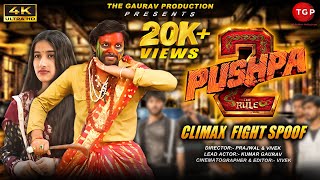 Pushpa 2 Climax Fight \u0026 Dialogue Spoof In Hindi | The Gaurav Production | Pushpa 2 Last Fight Scene