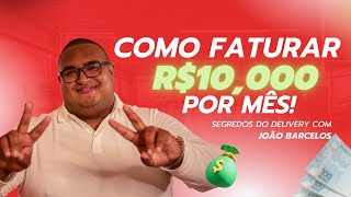 Como Faturar 10 Mil Por Mês com Delivery