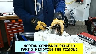 Norton Commando Engine Rebuild. Part 5: Piston Removal