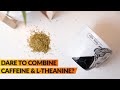 L-Theanine & Caffeine | Anxiety & Stress-Relief - Benefits & Side Effects