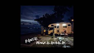 三人二鼯 马六甲趴趴走 @ Pantai Pengkalan Balak