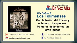 En Voz Alta. Libro: Mis Padres & Los Tolimenses de Patricia Ercole -Cuellar Editores