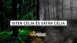 Isten célja és Sátán célja