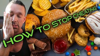 Cheating On Your Diet? How to Stop!!!