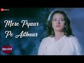 Mere Pyaar Pe Aitbaar | Sajan Ka Dard | Ravindra Jain | Tarun Dhanrajgir Upasana Khosla