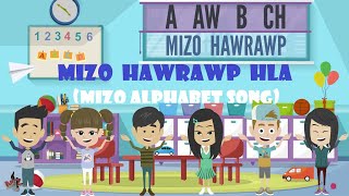 MIZO HAWRAWP HLA (MIZO ALPHABET SONG)