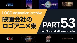 映画会社のロゴアニメ集 #53 / Logo animation archive for film production companies #53