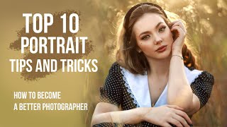 Top 10 Portrait Tips and Tricks to Become a Better Photographer