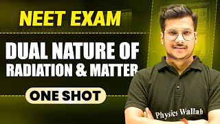 DUAL NATURE OF RADIATION \u0026 MATTER in 1 Shot || All Concepts \u0026 PYQs Covered || Prachand NEET