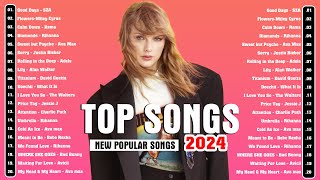 Top 40 Songs of 2023 2024   Best Pop Songs Playlist 2024 New Songs -Top Songs 2024