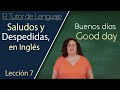 Saludos y Despedidas en Inglés | El Tutor de Lenguaje *Lección 7*