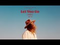 Jordan Feliz - “Let You Go” (Official Audio Video)