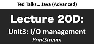 CSCI2120 - Lecture 20D: Unit3-IO - PrintStream