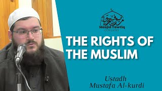 The Rights Of The Muslim | False Narrative Conference 2025 | Ustadh Mustafa Al-Kurdi