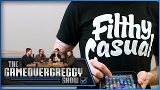 Filthy Casual (Special Guests) - The GameOverGreggy Show Ep. 105