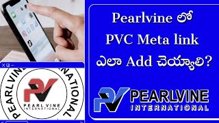 Pearlvine International- How to link PVC Meta to Pearlvine Account.