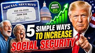 5 Simple Ways To Increase Social Security